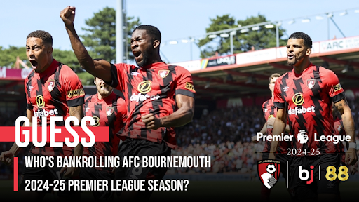 Guess Who’s Bankrolling AFC Bournemouth 2024-25 Premier League Season?